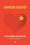 AMOR ROJO | 9788419719195 | KOLLONTAI, ALEKSANDRA | Cooperativa Cultural Rocaguinarda