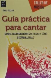GUIA PRACTICA PARA CANTAR | 9788415256847 | Cooperativa Cultural Rocaguinarda