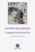 TRAGEDIA DE LA CALLE DE LAS FLORES, LA | 9788496974906 | EçA DE QUEIRóS, JOSé MARIA | Cooperativa Cultural Rocaguinarda