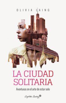 CIUDAD SOLITARIA, LA  | 9788494740701 | LAING, OLIVIA | Cooperativa Cultural Rocaguinarda