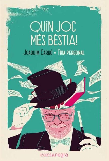 QUIN JOC MÉS BÈSTIA! | 9788418022043 | CARBÓ MASLLORENS, JOAQUIM | Cooperativa Cultural Rocaguinarda