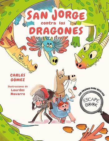 ESCAPE BOOK: SAN JORGE CONTRA LOS DRAGONES | 9788448863944 | GÓMEZ, CARLES | Cooperativa Cultural Rocaguinarda