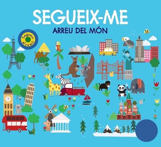 SEGUEIX-ME ARREU DEL MÓN | 9788499063867 | CHAPMAN, AIMÉE/NEWTON, ROBYN/HAMLEY, KYLIE | Cooperativa Cultural Rocaguinarda