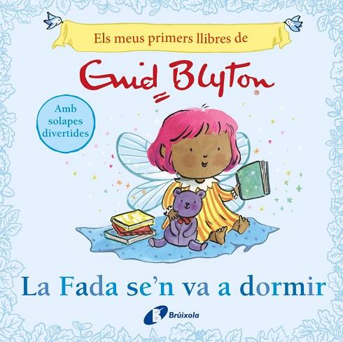 MEUS PRIMERS LLIBRES D'ENID BLYTON, ELS. LA FADA SE'N VA A DORMIR | 9788413494104 | BLYTON, ENID | Cooperativa Cultural Rocaguinarda