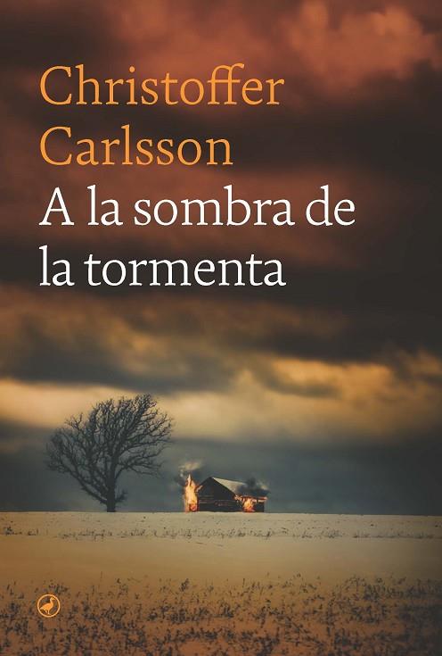 A LA SOMBRA DE LA TORMENTA | 9788419722225 | CARLSSON, CHRISTOFFER | Cooperativa Cultural Rocaguinarda