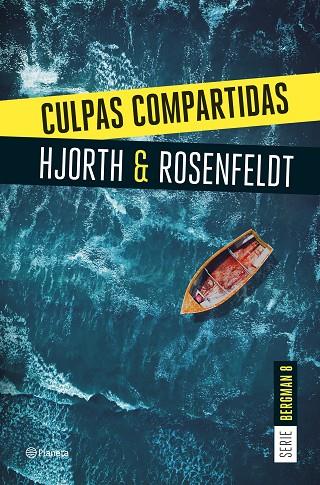 CULPAS COMPARTIDAS (SERIE BERGMAN 8) | 9788408290940 | HJORTH, MICHAEL/ROSENFELDT, HANS | Cooperativa Cultural Rocaguinarda