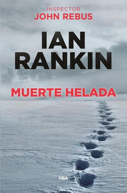 MUERTE HELADA | 9788490561058 | RANKIN , IAN | Cooperativa Cultural Rocaguinarda