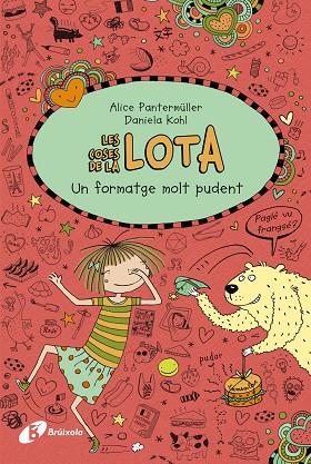 LES COSES DE LA LOTA: UN FORMATGE MOLT PUDENT | 9788499069050 | PANTERMÜLLER, ALICE | Cooperativa Cultural Rocaguinarda