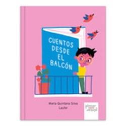 CUENTOS DESDE EL BALCÓN | 9788412618808 | QUINTANA SILVA, MARÍA | Cooperativa Cultural Rocaguinarda