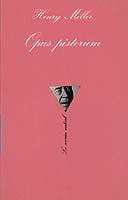 OPUS PISTORUM | 9788472233416 | MILLER, HENRY | Cooperativa Cultural Rocaguinarda