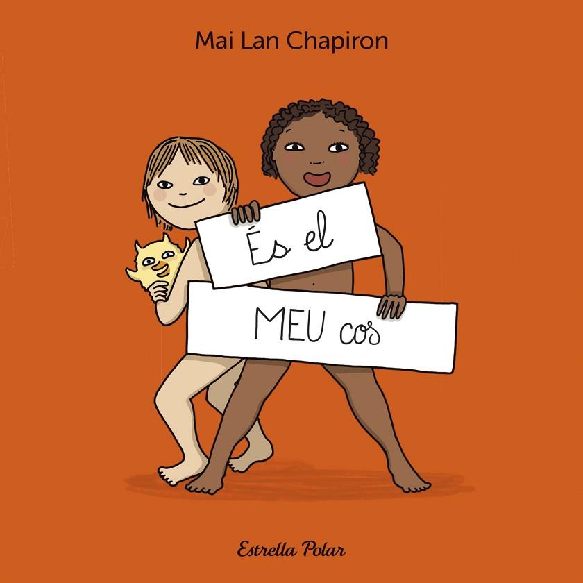 ÉS EL MEU COS | 9788413899930 | CHAPIRON, MAI LAN | Cooperativa Cultural Rocaguinarda
