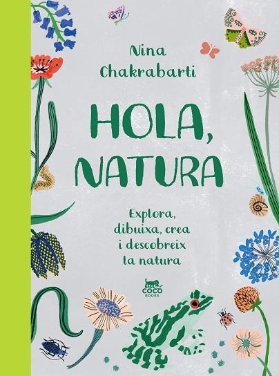 HOLA, NATURA | 9788412730067 | CHAKRABARTI, NINA | Cooperativa Cultural Rocaguinarda