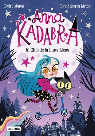 ANNA KADABRA. EL CLUB DE LA LUNA LLENA | 9788408223238 | MAÑAS, PEDRO | Cooperativa Cultural Rocaguinarda