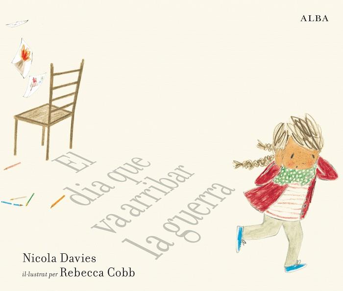 DIA QUE VA ARRIBAR LA GUERRA, EL  | 9788490655788 | DAVIES, NICOLA | Cooperativa Cultural Rocaguinarda