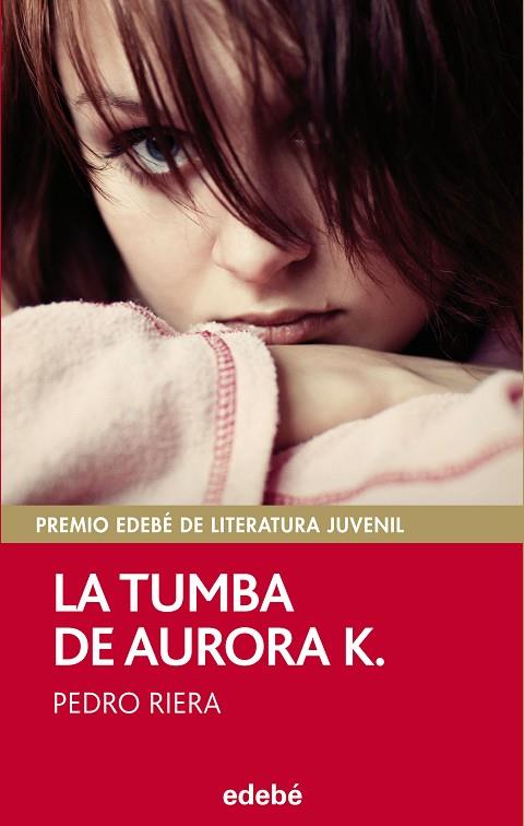 PREMIO EDEBÉ 2014: LA TUMBA DE AURORA K. | 9788468312507 | RIERA DE HABSBURGO, PEDRO | Cooperativa Cultural Rocaguinarda