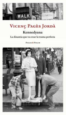 KENNEDYANA | 9788419563026 | PAGÈS JORDÀ, VICENÇ | Cooperativa Cultural Rocaguinarda