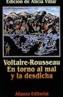 VOLTAIRE-ROUSSEAU,EN TORNO AL MAL Y LA DESDICHA | 9788420607535 | VILLAR, ALICIA | Cooperativa Cultural Rocaguinarda