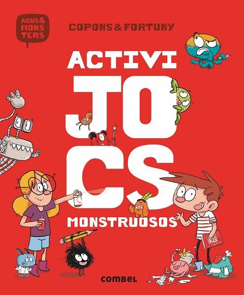 ACTIVIJOCS MONSTRUOSOS | 9788491012078 | COPONS RAMON, JAUME | Cooperativa Cultural Rocaguinarda