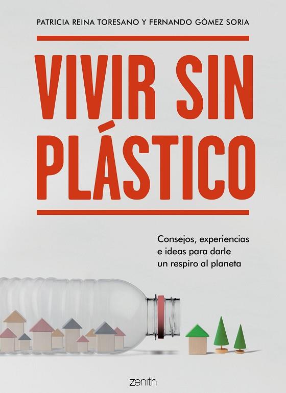 VIVIR SIN PLÁSTICO | 9788408206026 | REINA TORESANO, PATRICIA/GÓMEZ SORIA, FERNANDO | Cooperativa Cultural Rocaguinarda