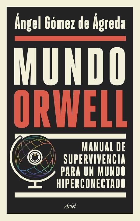 MUNDO ORWELL | 9788434429789 | GÓMEZ DE ÁGREDA, ÁNGEL | Cooperativa Cultural Rocaguinarda