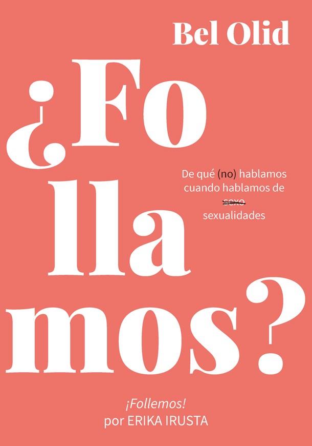 ¿FOLLAMOS? | 9788416670734 | OLID, BEL | Cooperativa Cultural Rocaguinarda