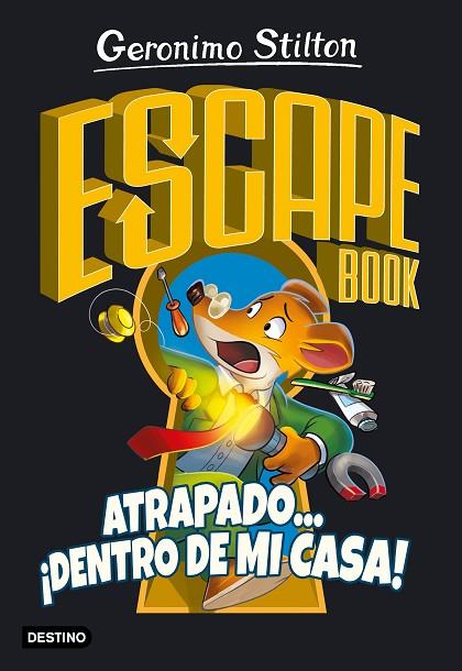 ESCAPE BOOK. ATRAPADO... ¡DENTRO DE MI CASA! | 9788408222330 | STILTON, GERONIMO | Cooperativa Cultural Rocaguinarda