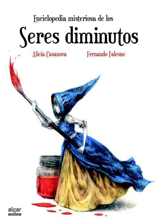 ENCICLOPEDIA MISTERIOSA DE LOS SERES DIMINUTOS | 9788491420224 | CASANOVA BELDA, ALICIA | Cooperativa Cultural Rocaguinarda