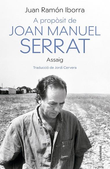 A PROPÒSIT DE JOAN MANUEL SERRAT | 9788466430500 | IBORRA, JUAN RAMÓN | Cooperativa Cultural Rocaguinarda