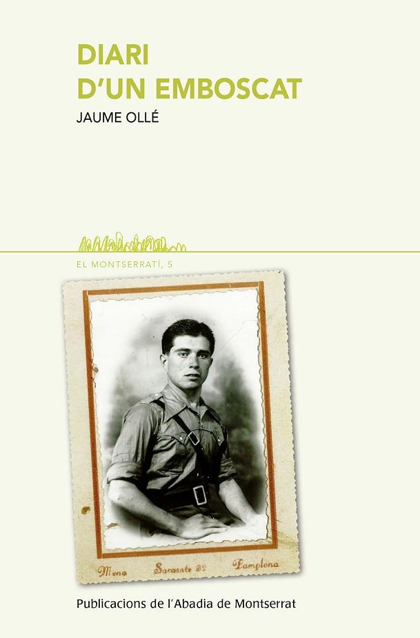 DIARI D'UN EMBOSCAT | 9788498838756 | OLLÉ SELLÉS, JAUME | Cooperativa Cultural Rocaguinarda