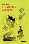 VINCLES AUDAÇOS, ELS | 9788419719072 | MIRÓ, IVAN | Cooperativa Cultural Rocaguinarda