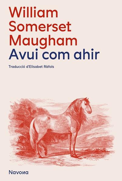 AVUI COM AHIR | 9788419552105 | SOMERSET MAUGHAM, WILLIAM | Cooperativa Cultural Rocaguinarda