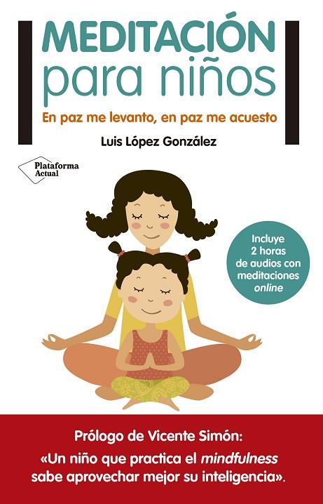 MEDITACIÓN PARA NIÑOS | 9788416429776 | LÓPEZ GONZÁLEZ, LUIS | Cooperativa Cultural Rocaguinarda