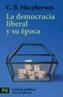 DEMOCRACIA LIBERAL Y SU EPOCA,LA | 9788420655598 | MACPHERSON,C.B. | Cooperativa Cultural Rocaguinarda