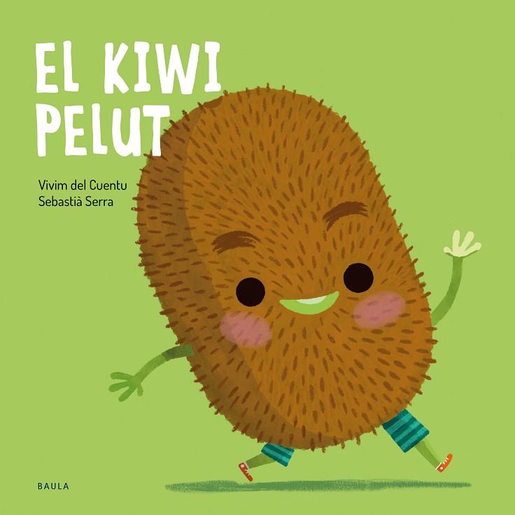 KIWI PELUT, EL | 9788447951048 | VIVIM DEL CUENTU | Cooperativa Cultural Rocaguinarda