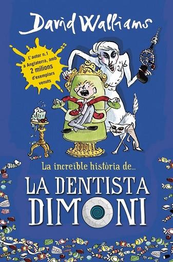 INCREÏBLE HISTÒRIA DE... LA DENTISTA DIMONI, LA | 9788490431917 | WALLIAMS,DAVID | Cooperativa Cultural Rocaguinarda