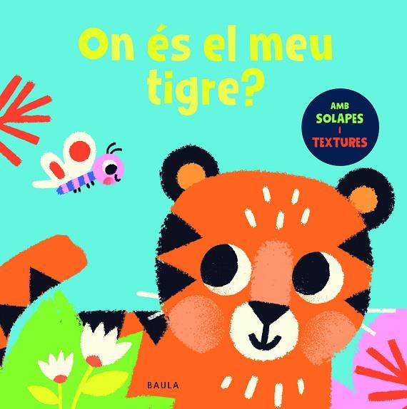ON ÉS EL MEU TIGRE? | 9788447957064 | TOWNHOUSE PUBLISHING | Cooperativa Cultural Rocaguinarda