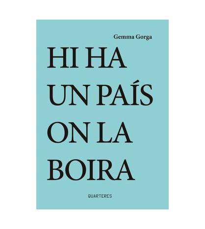 HI HA UN PAÍS ON LA BOIRA | 9788412311730 | GORGA, GEMMA | Cooperativa Cultural Rocaguinarda