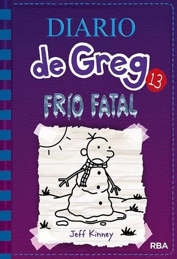 DIARIO DE GREG 13. FRÍO FATAL | 9788427213128 | KINNEY , JEFF | Cooperativa Cultural Rocaguinarda