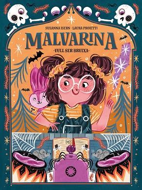 MALVARINA. VULL SER BRUIXA | 9788418304651 | ISERN, SUSANNA | Cooperativa Cultural Rocaguinarda