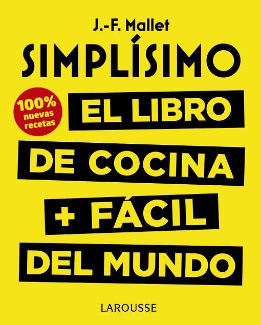 SIMPLÍSIMO. EL LIBRO DE COCINA + FÁCIL DEL MUNDO. 100% RECETAS NUEVAS | 9788417273675 | MALLET, JEAN-FRANÇOIS | Cooperativa Cultural Rocaguinarda