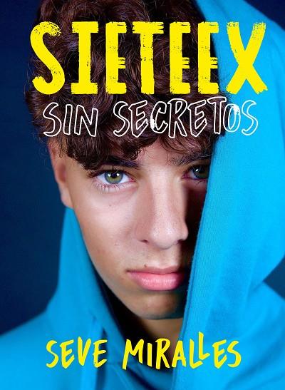 SIETEEX: SIN SECRETOS | 9788418318030 | SIETEEX / MIRALLES, SEVE | Cooperativa Cultural Rocaguinarda