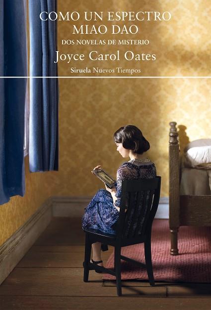 COMO UN ESPECTRO / MIAO DAO | 9788419419071 | OATES, JOYCE CAROL | Cooperativa Cultural Rocaguinarda