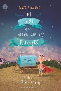 NOI QUE NEDAVA AMB LES PIRANYES, EL | 9788483434000 | Cooperativa Cultural Rocaguinarda