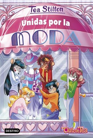 UNIDAS POR LA MODA | 9788408260394 | STILTON, TEA | Cooperativa Cultural Rocaguinarda