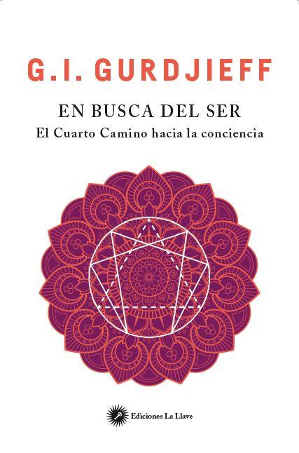 EN BUSCA DEL SER | 9788416145522 | GURDJIEFF, GEORGES IVANOVITCH | Cooperativa Cultural Rocaguinarda