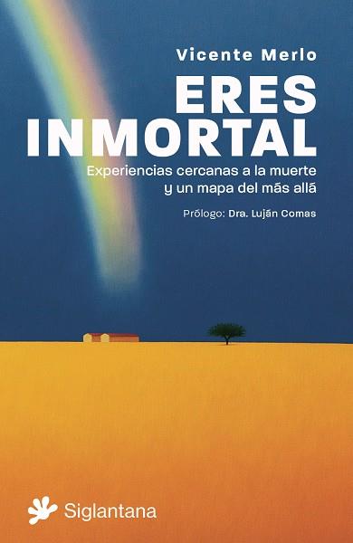 ERES INMORTAL: EXPERIENCIAS CERCANAS A LA MUERTE Y UN MAPA DEL MÁS ALLÁ | 9788410179103 | MERLO, VICENTE | Cooperativa Cultural Rocaguinarda