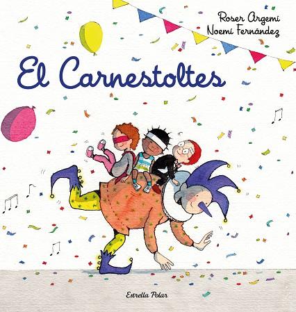 CARNESTOLTES, EL | 9788418443206 | FERNÀNDEZ SELVA, NOEMÍ/ARGEMÍ, ROSER | Cooperativa Cultural Rocaguinarda