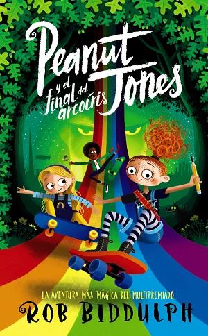 PEANUT JONES Y EL FINAL DEL ARCOÍRIS | 9788414334652 | BIDDULPH, ROB | Cooperativa Cultural Rocaguinarda