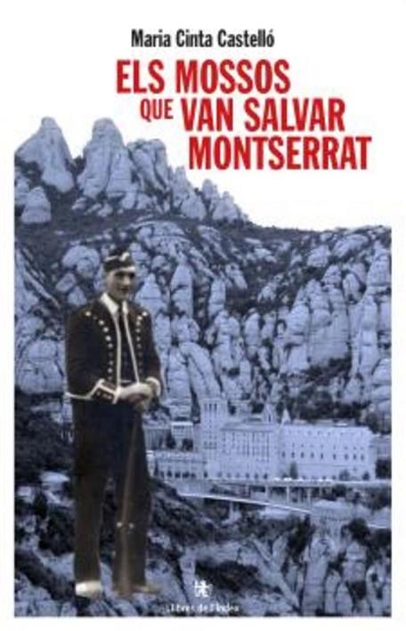 MOSSOS QUE VAN SALVAR MONTSERRAT, ELS | 9788412944921 | CASTELLÓ CLECH, MARIA CINTA | Cooperativa Cultural Rocaguinarda