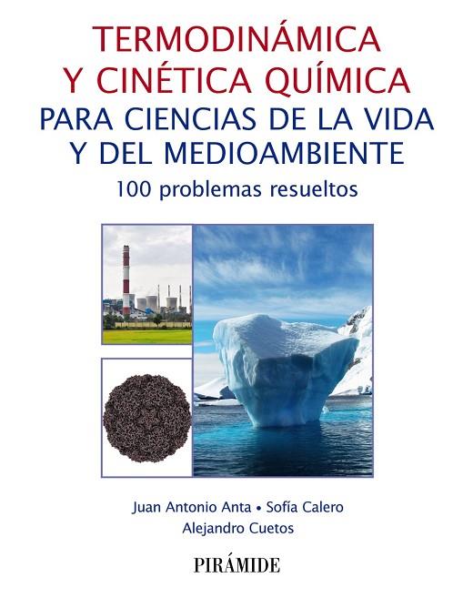 TERMODINÁMICA Y CINÉTICA QUÍMICA PARA CIENCIAS DE LA VIDA Y DEL MEDIOAMBIENTE | 9788436843699 | ANTA, JUAN ANTONIO/CALERO, SOFÍA/CUETOS, ALEJANDRO | Cooperativa Cultural Rocaguinarda